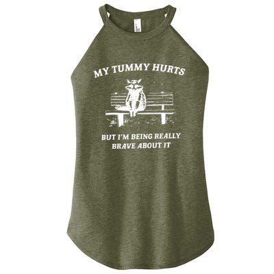 My Tummy Hurts But Im Being Really Brave About It Women's Perfect Tri Rocker Tank