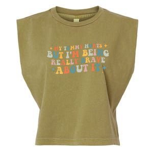 My Tummy Hurts But I'm Being Really Brave About It Retro Garment-Dyed Women's Muscle Tee