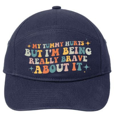 My Tummy Hurts But I'm Being Really Brave About It Retro 7-Panel Snapback Hat