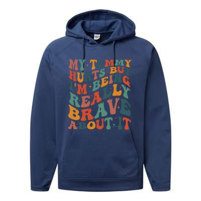 My Tummy Hurts But IM Being Really Brave About It Performance Fleece Hoodie