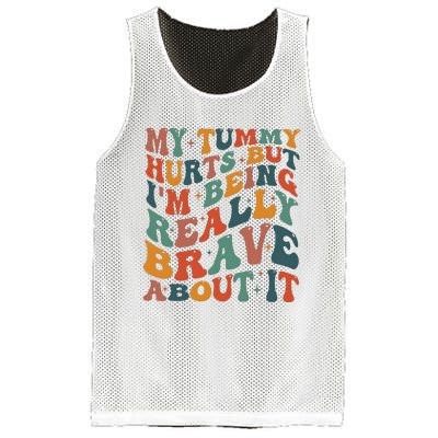 My Tummy Hurts But IM Being Really Brave About It Mesh Reversible Basketball Jersey Tank