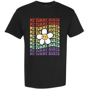 My Tummy Hurts Tummy Ache Survivor Retro Sunflower Women Garment-Dyed Heavyweight T-Shirt