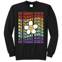 My Tummy Hurts Tummy Ache Survivor Retro Sunflower Women Sweatshirt