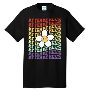 My Tummy Hurts Tummy Ache Survivor Retro Sunflower Women Tall T-Shirt