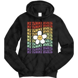 My Tummy Hurts Tummy Ache Survivor Retro Sunflower Women Tie Dye Hoodie