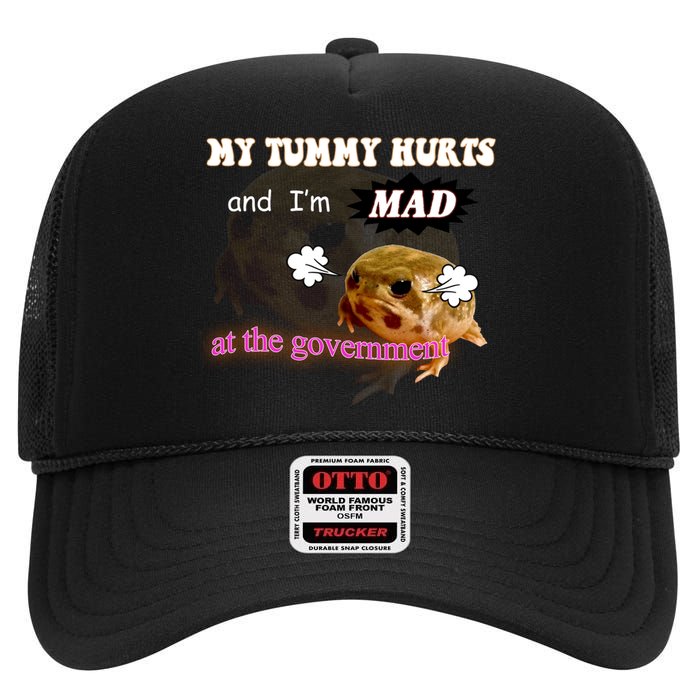 My Tummy Hurts And Im MAD At The Government High Crown Mesh Back Trucker Hat