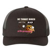 My Tummy Hurts And Im MAD At The Government Yupoong Adult 5-Panel Trucker Hat