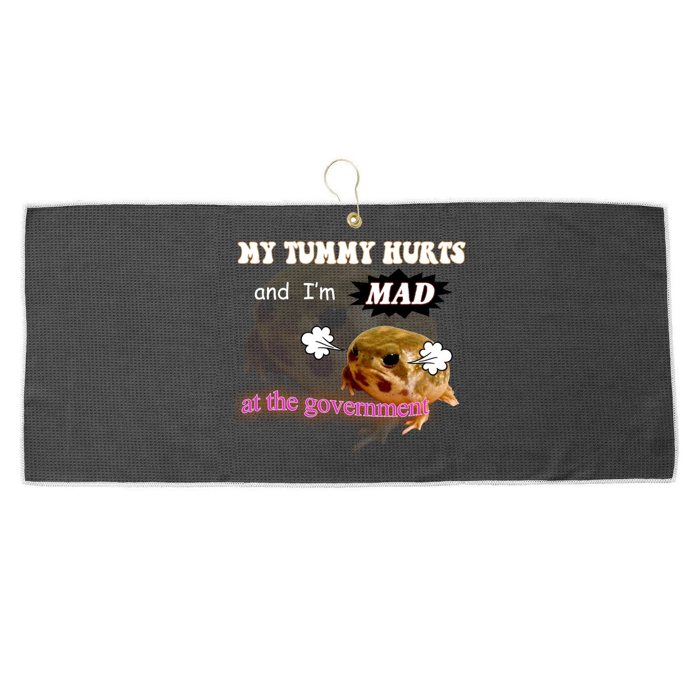 My Tummy Hurts And Im MAD At The Government Large Microfiber Waffle Golf Towel