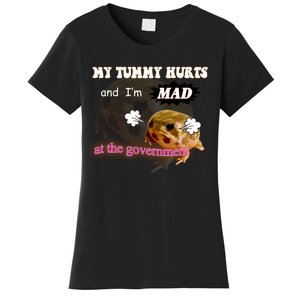 My Tummy Hurts And Im MAD At The Government Women's T-Shirt