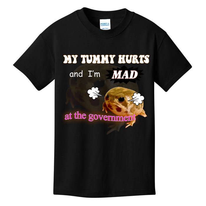 My Tummy Hurts And Im MAD At The Government Kids T-Shirt