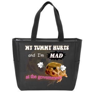 My Tummy Hurts And Im MAD At The Government Zip Tote Bag