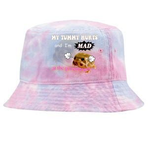 My Tummy Hurts And Im MAD At The Government Tie-Dyed Bucket Hat