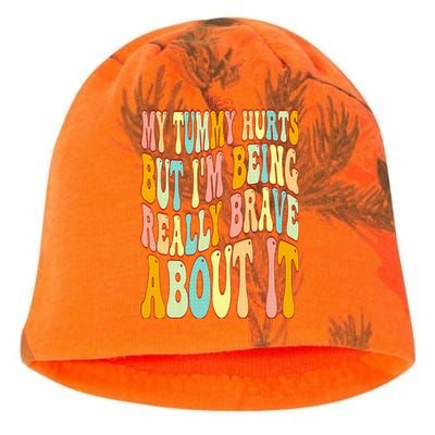 My Tummy Hurts But I'm Being Really Brave About It Groovy Kati - Camo Knit Beanie