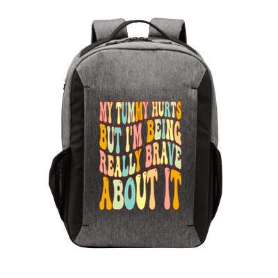 My Tummy Hurts But I'm Being Really Brave About It Groovy Vector Backpack