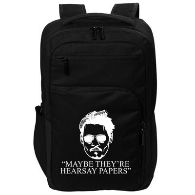 Maybe They're Hearsay Papers Funny Johnny Depp Impact Tech Backpack