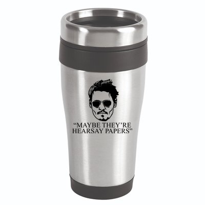 Maybe They're Hearsay Papers Funny Johnny Depp 16oz Travel Tumbler