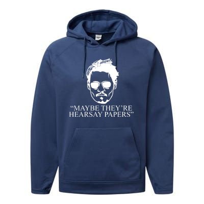 Maybe They're Hearsay Papers Funny Johnny Depp Performance Fleece Hoodie