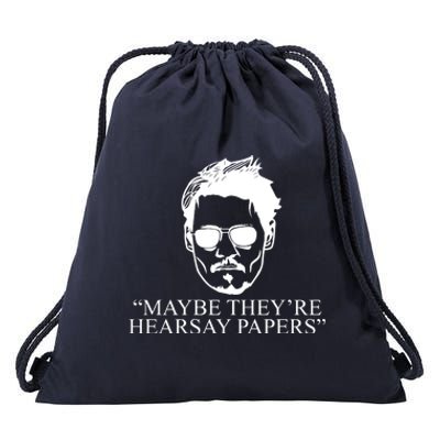 Maybe They're Hearsay Papers Funny Johnny Depp Drawstring Bag