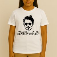Maybe They're Hearsay Papers Funny Johnny Depp T-Shirt