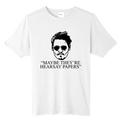 Maybe They're Hearsay Papers Funny Johnny Depp Tall Fusion ChromaSoft Performance T-Shirt