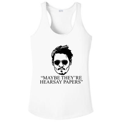Maybe They're Hearsay Papers Funny Johnny Depp Ladies PosiCharge Competitor Racerback Tank