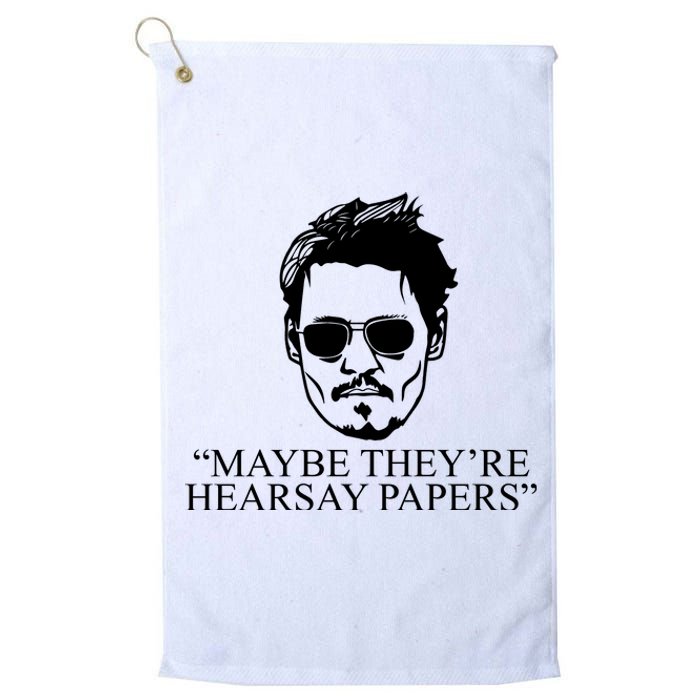 Maybe They're Hearsay Papers Funny Johnny Depp Platinum Collection Golf Towel