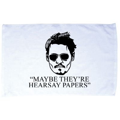 Maybe They're Hearsay Papers Funny Johnny Depp Microfiber Hand Towel