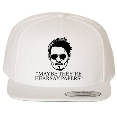 Maybe They're Hearsay Papers Funny Johnny Depp Wool Snapback Cap