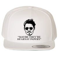 Maybe They're Hearsay Papers Funny Johnny Depp Wool Snapback Cap