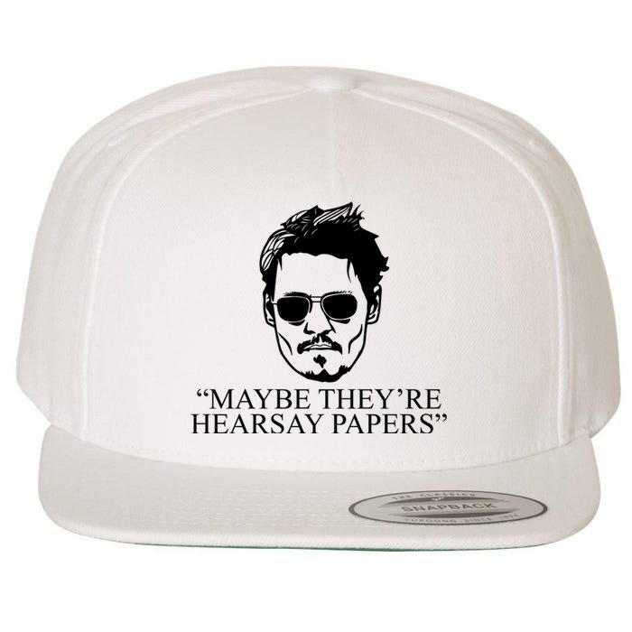 Maybe They're Hearsay Papers Funny Johnny Depp Wool Snapback Cap