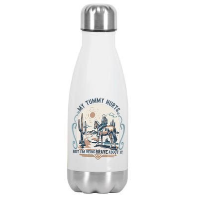 My Tummy Hurts But IM Being Brave About It Stainless Steel Insulated Water Bottle