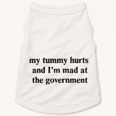 My Tummy Hurts And IM Mad At The Government Doggie Tank