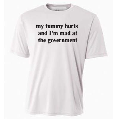 My Tummy Hurts And IM Mad At The Government Cooling Performance Crew T-Shirt