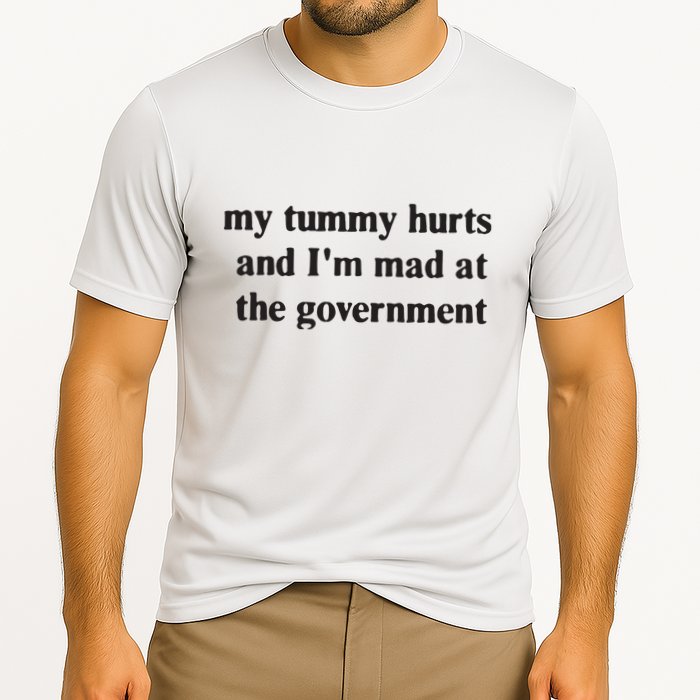 My Tummy Hurts And IM Mad At The Government Cooling Performance Crew T-Shirt