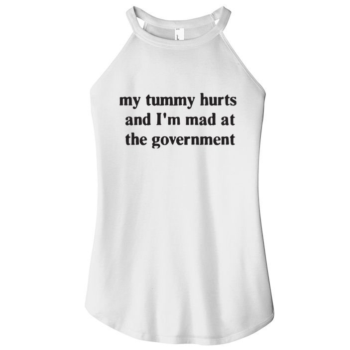 My Tummy Hurts And IM Mad At The Government Women's Perfect Tri Rocker Tank
