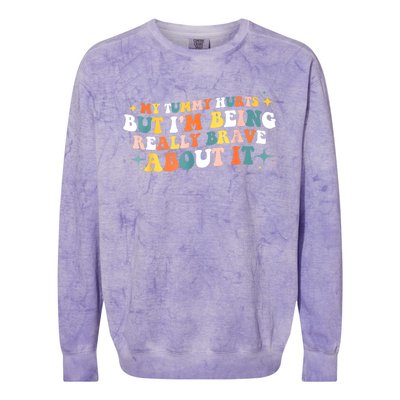 My Tummy Hurts But IM Being Really Brave About It Retro Colorblast Crewneck Sweatshirt