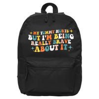 My Tummy Hurts But IM Being Really Brave About It Retro 16 in Basic Backpack