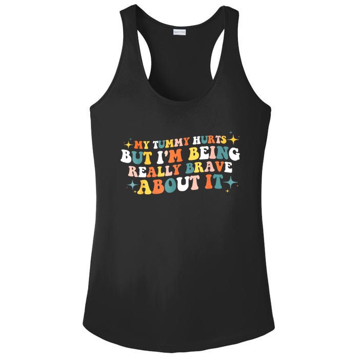 My Tummy Hurts But IM Being Really Brave About It Retro Ladies PosiCharge Competitor Racerback Tank