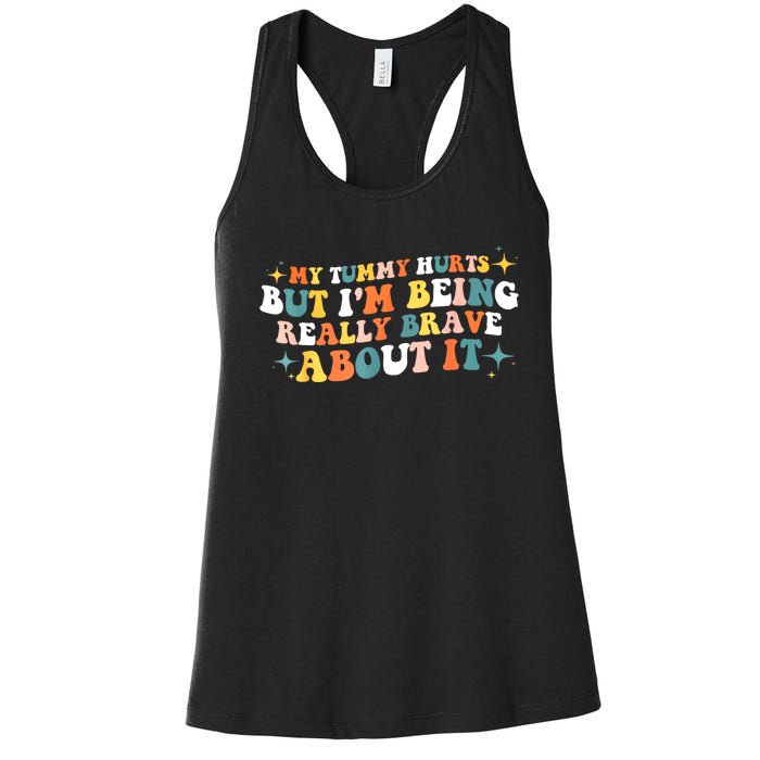 My Tummy Hurts But IM Being Really Brave About It Retro Women's Racerback Tank