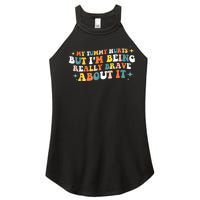 My Tummy Hurts But IM Being Really Brave About It Retro Women's Perfect Tri Rocker Tank