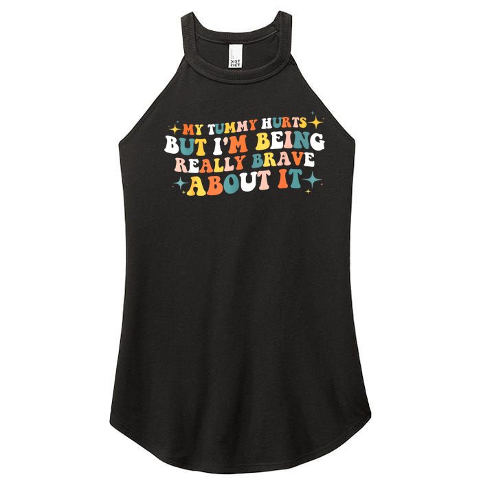 My Tummy Hurts But IM Being Really Brave About It Retro Women's Perfect Tri Rocker Tank