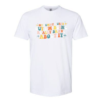 My Tummy Hurts But IM Being Really Brave About It Retro Softstyle CVC T-Shirt