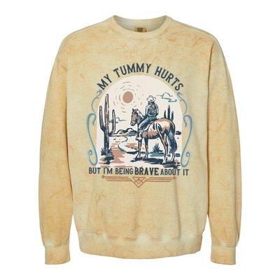 My Tummy Hurts But IM Being Brave About It Colorblast Crewneck Sweatshirt