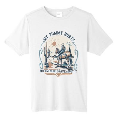 My Tummy Hurts But IM Being Brave About It Tall Fusion ChromaSoft Performance T-Shirt