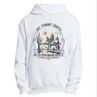 My Tummy Hurts But IM Being Brave About It Urban Pullover Hoodie