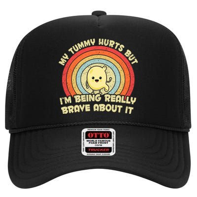 My Tummy Hurts But IM Being Really Brave About It Vintage High Crown Mesh Back Trucker Hat