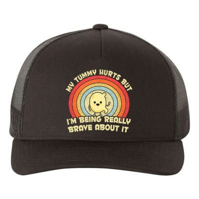 My Tummy Hurts But IM Being Really Brave About It Vintage Yupoong Adult 5-Panel Trucker Hat