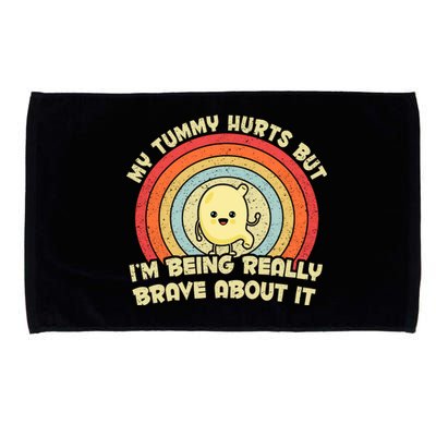 My Tummy Hurts But IM Being Really Brave About It Vintage Microfiber Hand Towel