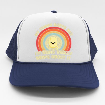 My Tummy Hurts But IM Being Really Brave About It Vintage Trucker Hat