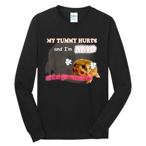 My Tummy Hurts And Im MAD At The Government Meme Tall Long Sleeve T-Shirt